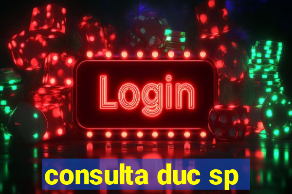 consulta duc sp